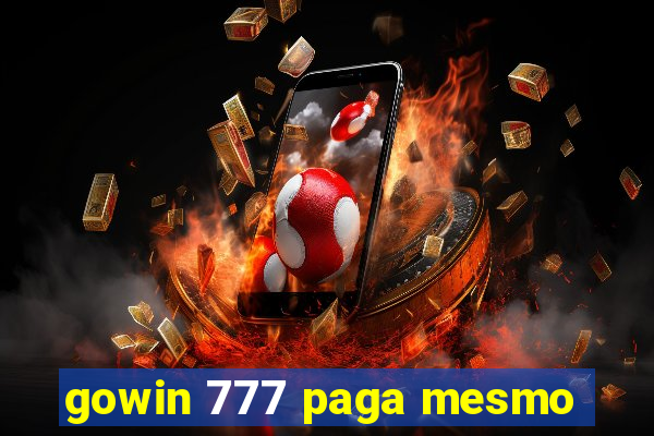 gowin 777 paga mesmo